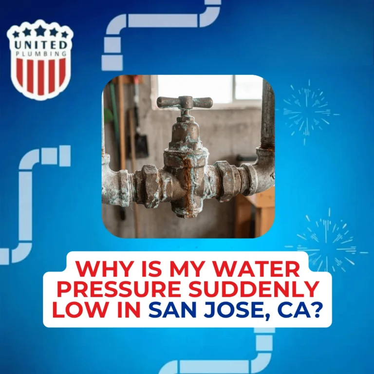 Why Is My Water Pressure Suddenly Low in San Jose, CA?